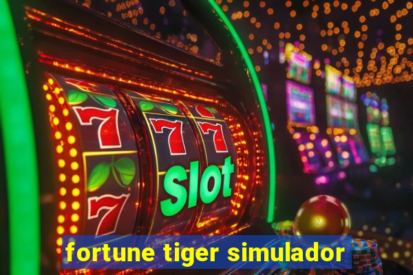 fortune tiger simulador